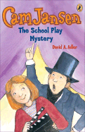 CAM Jansen: The School Play Mystery #21