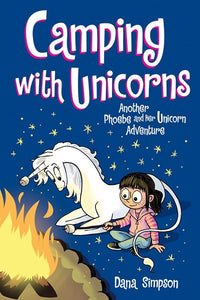 Camping with Unicorns (Phoebe and Her Unicorn Series Book 11), Volume 11: Another Phoebe and Her Unicorn Adventure ( Phoebe and Her Unicorn #11 )