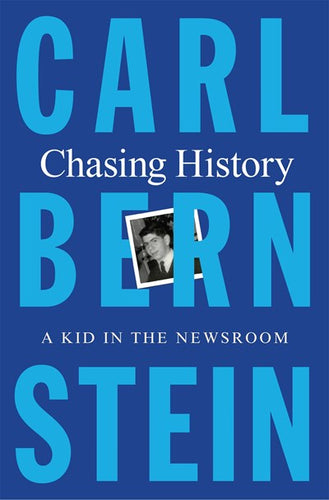 Chasing History : A Kid in the Newsroom