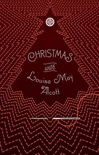 Christmas with Louisa May Alcott (Signature Select Classics)