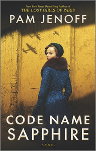 Code Name Sapphire : A World War 2 Novel