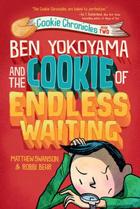 Ben Yokoyama and the Cookie of Endless Waiting ( Cookie Chronicles #2 )