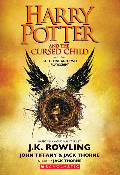 Harry Potter and the Cursed Child, Parts One and Two: The Official Playscript of the Original West End Production ( Harry Potter )
