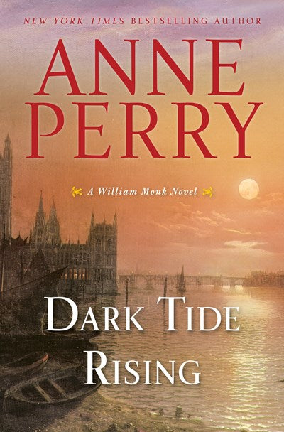 Dark Tide Rising: A William Monk Novel ( William Monk #24 )