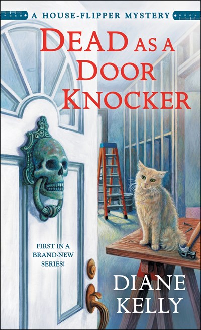 Dead as a Door Knocker: A House-Flipper Mystery ( House-Flipper Mystery #1 )