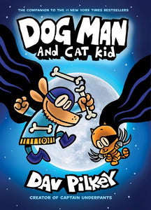 Dog Man and Cat Kid ( Dog Man #4 )
