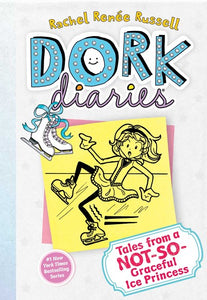 Tales from a Not-So-Graceful Ice Princess ( Dork Diaries #04 )