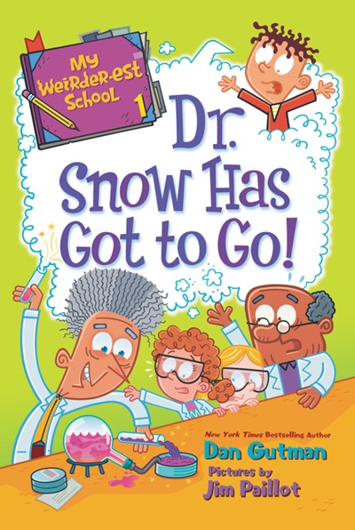 My Weirder-est School: Dr. Snow Has Got to Go! ( My Weirder-Est School #1 )