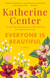 Everyone Is Beautiful : A Novel