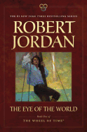 The Eye of the World: Book One of 'the Wheel of Time' ( Wheel of Time #01 )