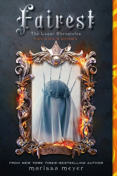 Fairest: The Lunar Chronicles: Levana's Story ( Lunar Chronicles )