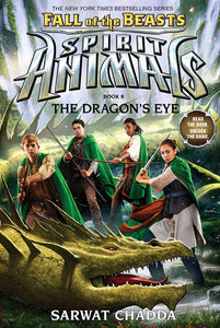 The Dragon's Eye (Spirit Animals: Fall of the Beasts, Book 8)