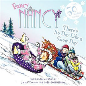 There's No Day Like a Snow Day ( Fancy Nancy)