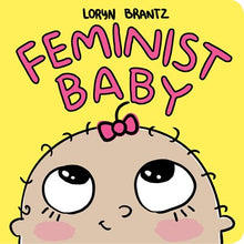 Load image into Gallery viewer, Feminist Baby
