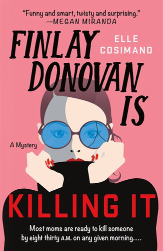Finlay Donovan Is Killing It: A Mystery ( Finlay Donovan #1 )