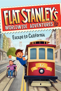Flat Stanley's Worldwide Adventures #12: Escape to California ( Flat Stanley's Worldwide Adventures #12 )