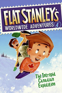 Flat Stanley's Worldwide Adventures #4: The Intrepid Canadian Expedition