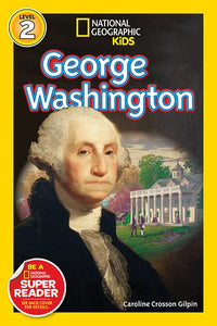 George Washington ( National Geographic Kids: Level 2 )