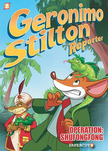 Geronimo Stilton Reporter: "Operation: Shufongfong" ( Geronimo Stilton Reporter Graphic Novels #1 )