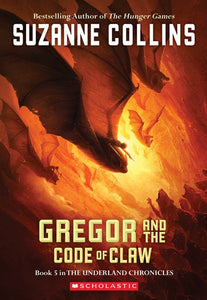 The Underland Chronicles #5: Gregor and the Code of Claw ( Underland Chronicles #05 )