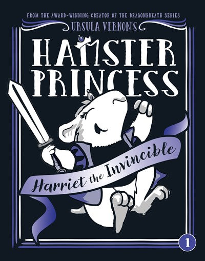 Hamster Princess: Harriet the Invincible ( Hamster Princess #1 )