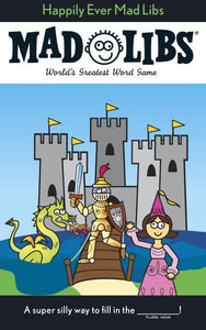 Happily Ever Mad Libs: World's Greatest Word Game ( Mad Libs )