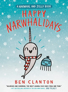 Happy Narwhalidays (Narwhal and Jelly Book #5)