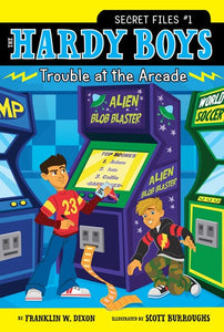 Trouble at the Arcade ( Hardy Boys: Secret Files #01 )