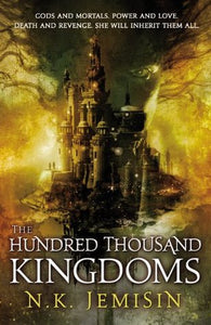 The Hundred Thousand Kingdoms ( Inheritance Trilogy #1 )