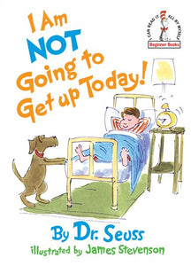 I Am Not Going to Get Up Today! ( I Can Read It All by Myself Beginner Books  )