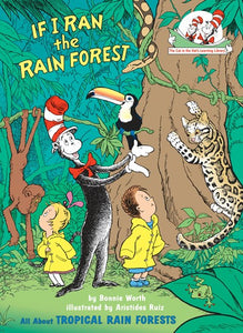 If I Ran the Rain Forest : All About Tropical Rain Forests