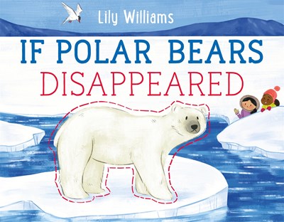 If Polar Bears Disappeared ( If Animals Disappeared )