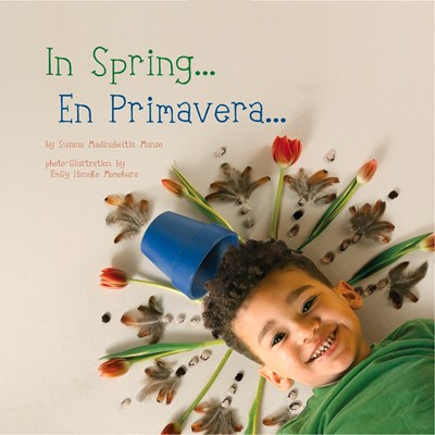 In Spring/En Primavera (Bilingual) ( Seasons/Estaciones )