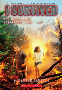 I Survived the California Wildfires, 2018 ( I Survived #20 )