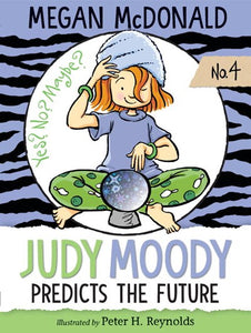 Judy Moody Predicts the Future ( Judy Moody #4 )
