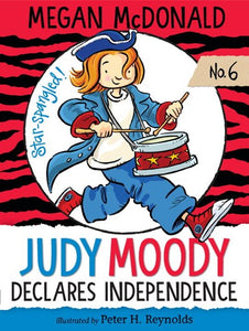 Judy Moody Declares Independence ( Judy Moody #6 )