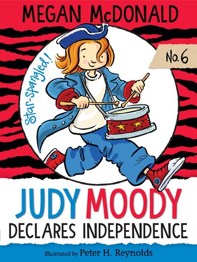 Judy Moody Declares Independence ( Judy Moody #6 )