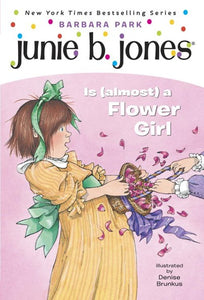 Junie B. Jones #13: Junie B. Jones Is (Almost) a Flower Girl ( Junie B. Jones #13 )