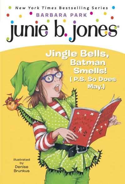 Junie B. Jones #25: Jingle Bells, Batman Smells! (P.S. So Does May.)( Junie B. Jones #25 )