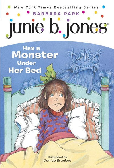 Junie B. Jones #8: Junie B. Jones Has a Monster Under Her Bed ( Junie B. Jones #08 )