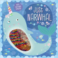 Just Narwhal ( Two-Way Sequin Picture Books )