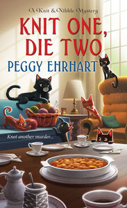 Knit One, Die Two ( Knit & Nibble Mystery #3 )