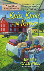 Knits, Knots, and Knives   A CRAFT FAIR KNITTERS MYSTERY (#3)