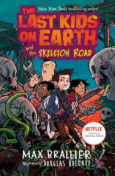 The Last Kids on Earth and the Skeleton Road ( Last Kids on Earth #6 )