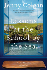 Lessons at the School by the Sea : The Third School by the Sea Novel