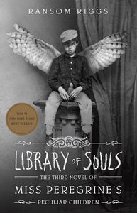 Library of Souls: The Third Novel of Miss Peregrine's Peculiar Children ( Miss Peregrine's Peculiar Children #3 )