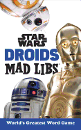 Star Wars Droids Mad Libs ( Mad Libs )