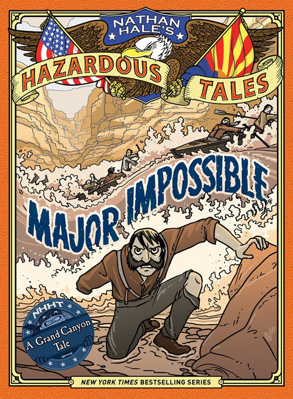 Major Impossible: A Grand Canyon Tale ( Nathan Hale's Hazardous Tales #9 )