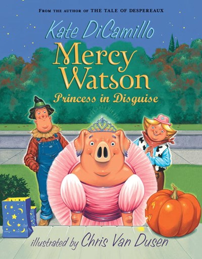 Mercy Watson: Princess in Disguise ( Mercy Watson #04 )