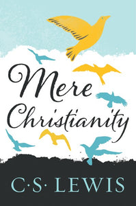 Mere Christianity ( C.S. Lewis Signature Classics )
